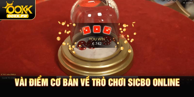 Vài điểm cơ bản về trò chơi Sicbo Online