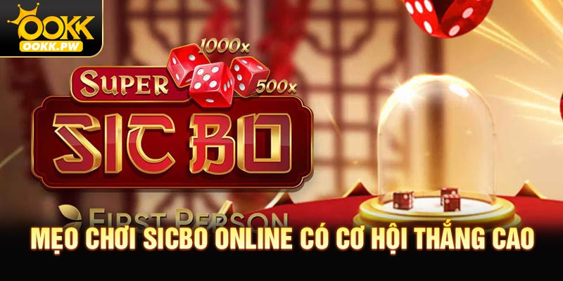 Mẹo chơi Sicbo Online có cơ hội thắng cao