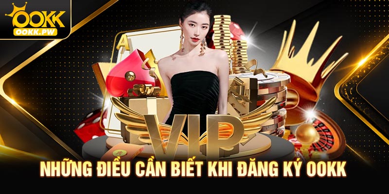 Những điều cần biết khi đăng ký OOKK
