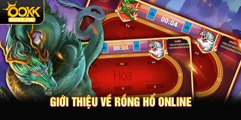 Giới thiệu về Rồng Hổ Online