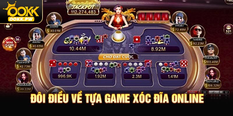 Đôi điều về tựa game xóc đĩa online