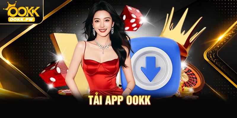 Tải App OOKK Nhanh Chóng Cho Người Mới