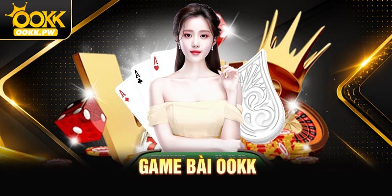 Game Bài OOKK