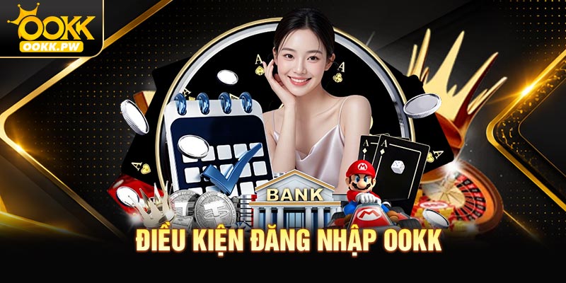 Điều kiện đăng nhập OOKK áp dụng với mọi hội viên