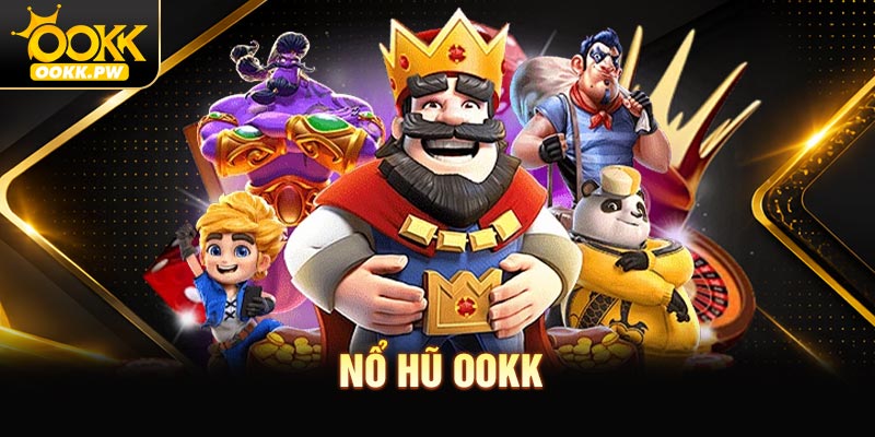 Nổ hũ OOKK